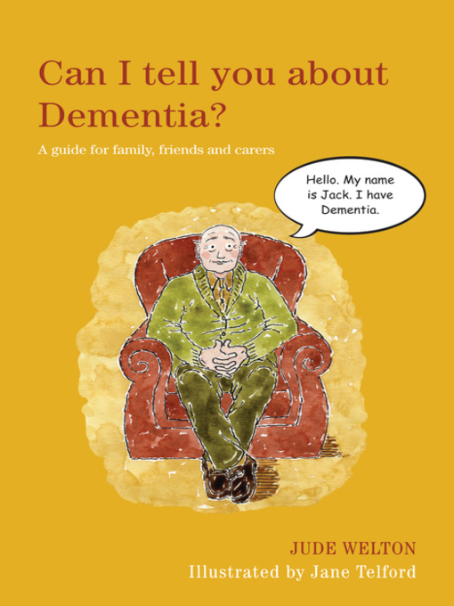 Title details for Can I tell you about Dementia? by Jude Welton - Available